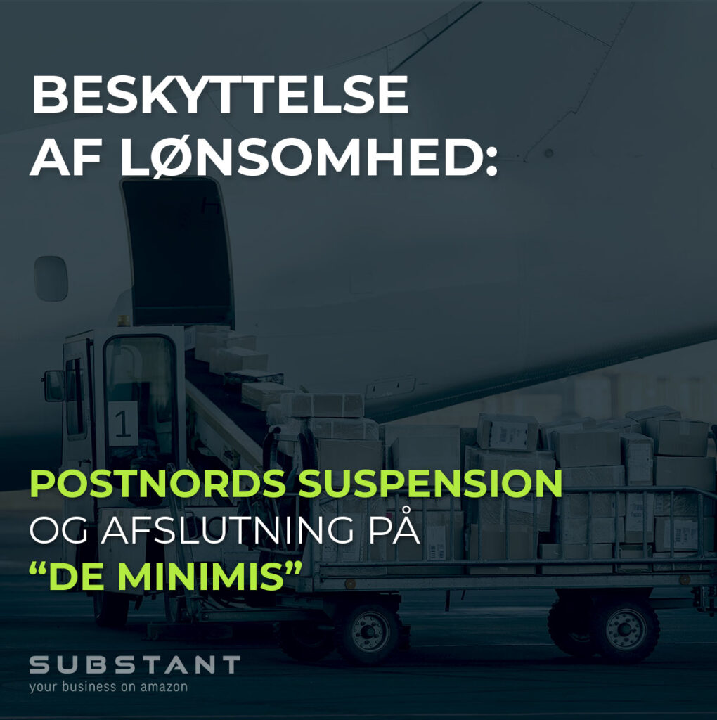 Hvad PostNords suspension og afslutningen på "De Minimis" betyder for Amazon-sælgere